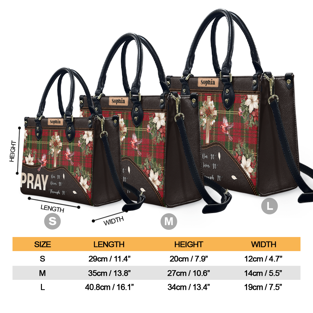 Pray On It Pray Over It Pray Through It Leather Bag