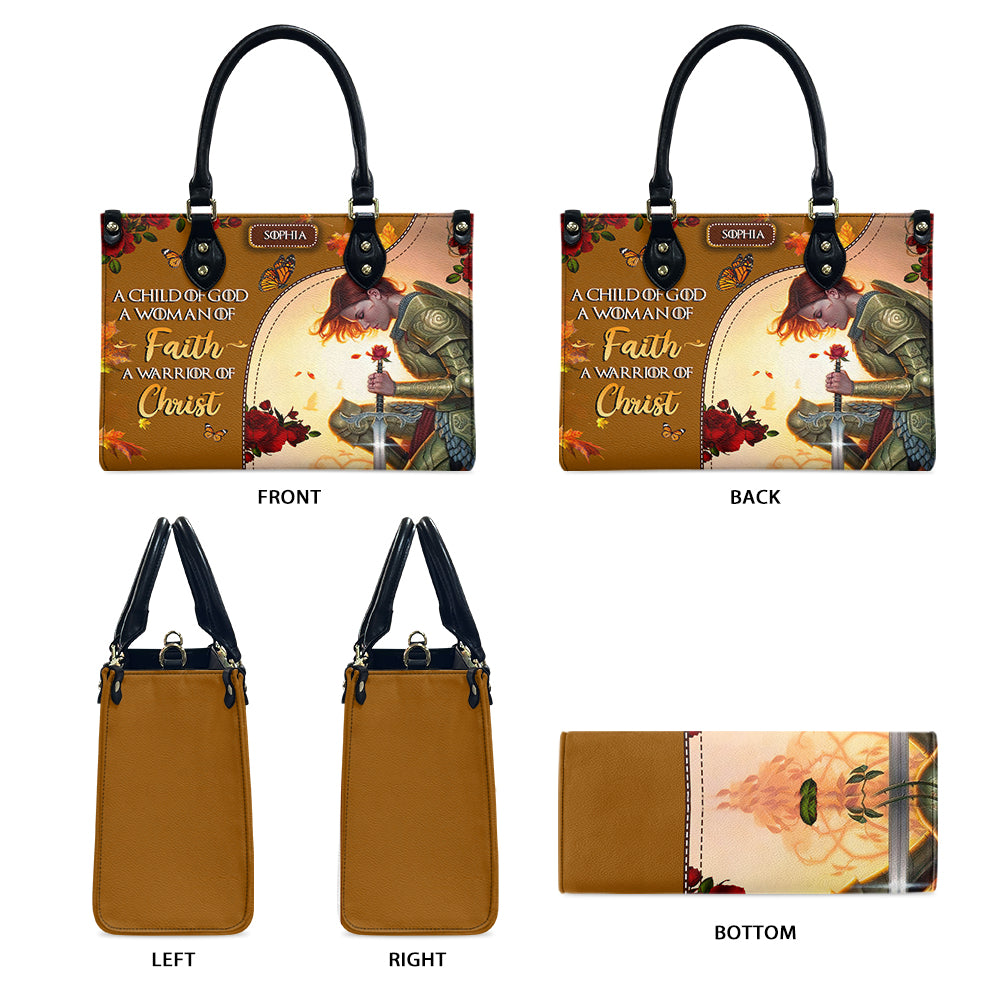 A Child Of God A Woman Of Faith A Warrior Of Christ Leather Bag