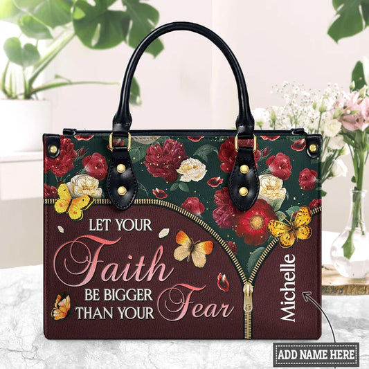 Let Your Faith Be Bigger Than Your Fear Butterfly Flower Leather Bag