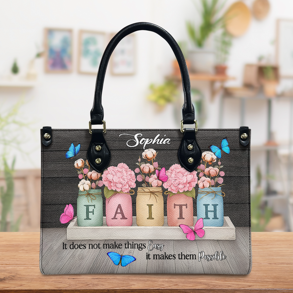 Faith Does Not Make Thing Easy It Makes Them Possible Butterfly Flower Leather Bag