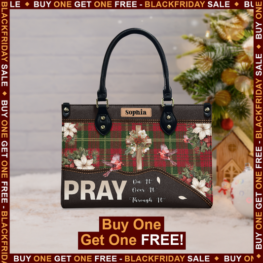 Pray On It Pray Over It Pray Through It Leather Bag