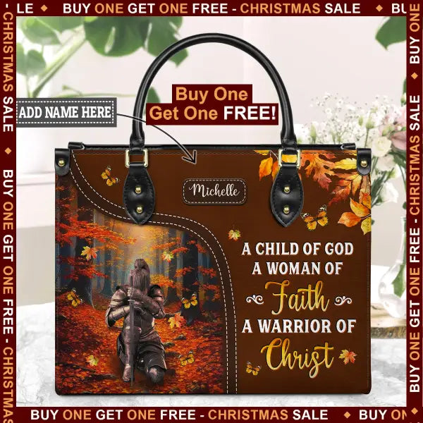 A Child Of God A Woman Of Faith A Warrior Of Christ Leather Bag