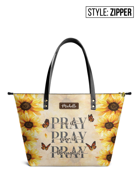 Pray On It Pray Over It Pray Through It Leather Tote Bag